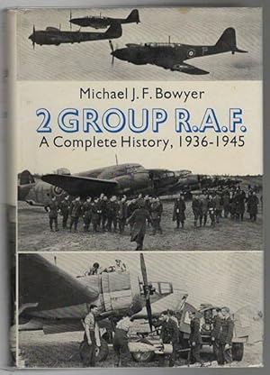 Imagen del vendedor de 2 Group R.A.F. A Complete history, 1936-1945. a la venta por Time Booksellers