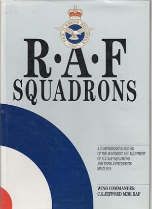 Image du vendeur pour RAF Squadrons. A Comprehensive Record of the Movement and Equipment of all RAF Squadrons and their Antecedents since 1912. mis en vente par Time Booksellers