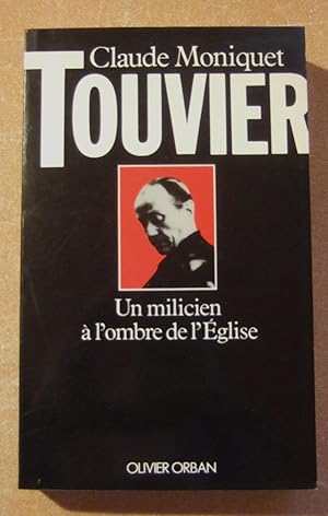 Seller image for Touvier. Un milicien  l' ombre de l' glise. for sale by Domifasol