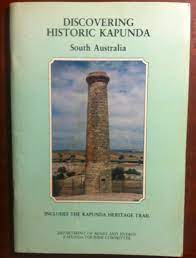 Image du vendeur pour Discovering historic Kapunda, South Australia: Australia's first mining town mis en vente par Hill End Books