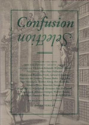 Confusion Selection.Gespräche und Texte über Bibliotheken, Archive, Depots.