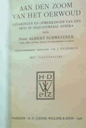 Aan den Zoom van het Oerwoud - ervaringen en opmerkingen van een arts in Aequatoriaal Afrika