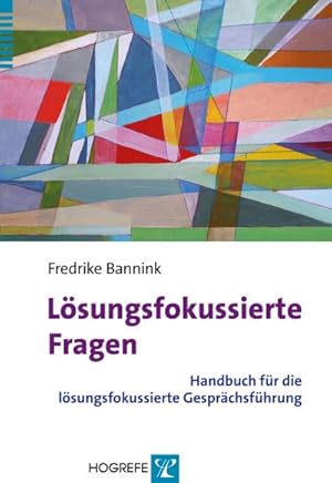 Bild des Verkufers fr Lsungsfokussierte Fragen : Handbuch fr die lsungsfokussierte Gesprchsfhrung zum Verkauf von AHA-BUCH GmbH