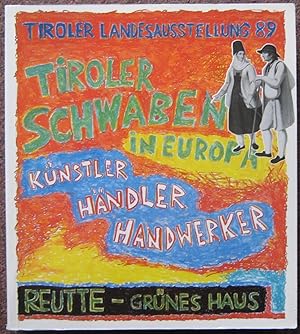 Bild des Verkufers fr KUNSTLER, HANDLER, HANDWERKER. TIROLER SCHWABEN IN EUROPA. zum Verkauf von Graham York Rare Books ABA ILAB