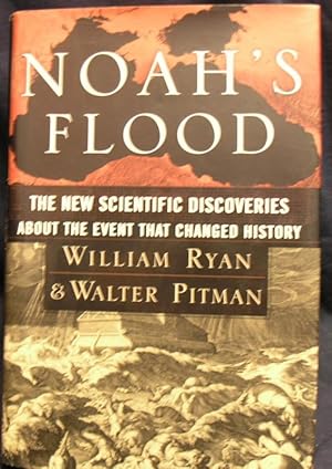 Image du vendeur pour Noah's Flood: The New Scientific Discoveries About The Event That Changed History mis en vente par powellbooks Somerset UK.