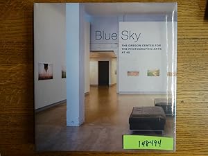 Blue Sky: The Oregon Center for the Photographic Arts at 40