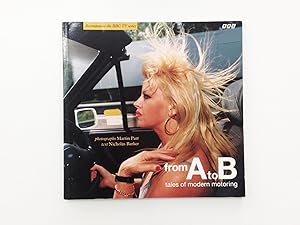 From A to B: Tales of Modern Motoring (rare signed copy)