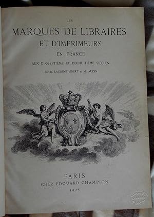 Les marques de libraires et d'imprimeurs en France aux dix-septième et dix-huitième siècles. Tome...