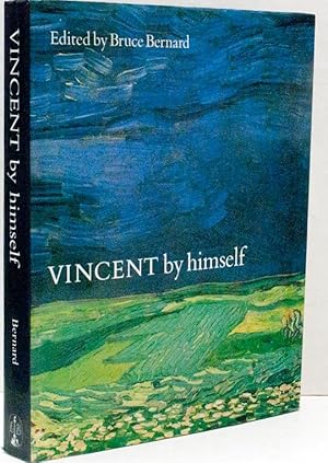 Vincent By Himself a Selection of His