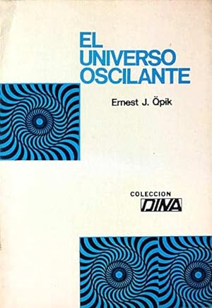 Image du vendeur pour El universo oscilante mis en vente par LibroUsado | TikBooks