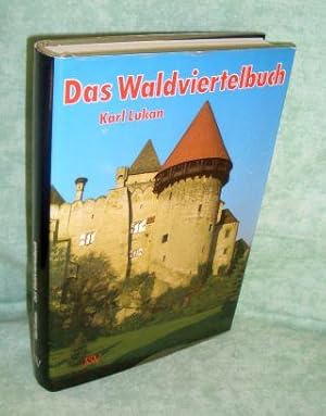 Bild des Verkufers fr Das Waldviertelbuch. Kulturhistorische Wanderungen. zum Verkauf von Antiquariat  Lwenstein