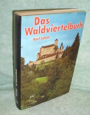 Bild des Verkufers fr Das Waldviertelbuch. Kulturhistorische Wanderungen. zum Verkauf von Antiquariat  Lwenstein