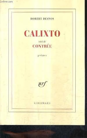 Seller image for CALIXTO SUIVI DE CONTREE - POEMES. for sale by Le-Livre