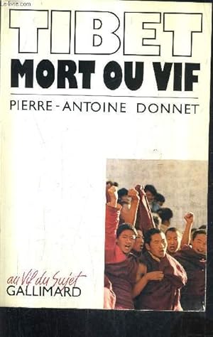 Seller image for TIBET MORT OU VIF / COLLECTION AU VIF DU SUJET. for sale by Le-Livre