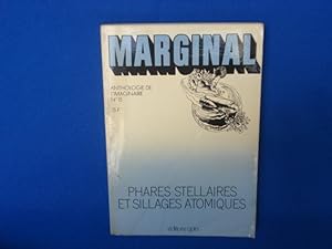MARGINAL. N°15. . Anthologie de l'Imaginaire. Phares Stellaires et Sillages Atomiques