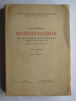 Monotessaron. Eine mittelniederdeutsche, erweiterte Fassung vom Jahre 1513. (Lunder Germanistisch...