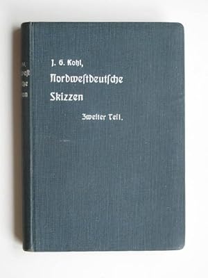 Imagen del vendedor de Nordwestdeutsche Skizzen. Fahrten zu Wasser und zu Lande in den unteren Gegenden der Weser, Elbe und Ems. (Zweiter Teil). a la venta por Antiquariat Heureka