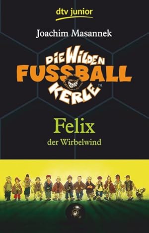 Bild des Verkufers fr Die Wilden Fuballkerle Band 2: Felix der Wirbelwind zum Verkauf von ANTIQUARIAT Franke BRUDDENBOOKS