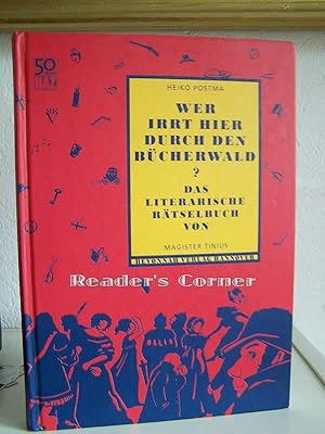 Bild des Verkufers fr Wer irrt hier durch den Bcherwald? - Das literarische Rtselbuch von Magister Tinius. Illustriert von Hela Woernle. 50 Literaturrtsel der Hannoverschen Allgemeinen Zeitung. zum Verkauf von Versandantiquariat Reader's Corner