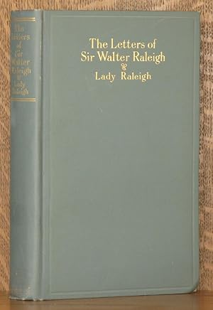 Seller image for THE LETTERS OF SIR WALTER RALEIGH (1879-1922) [VOLUME I ONLY] for sale by Andre Strong Bookseller