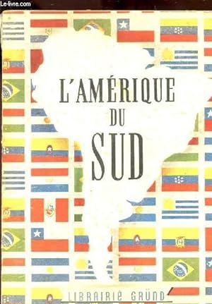 Bild des Verkufers fr L'AMERIQUE DU SUD zum Verkauf von Le-Livre