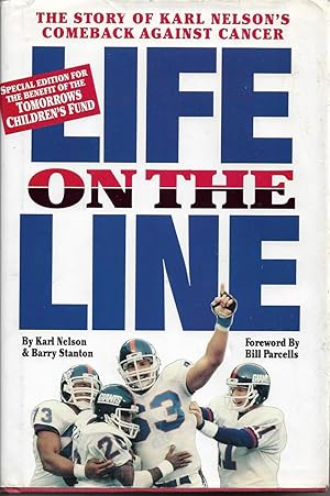 Seller image for Life On The Line ( Inscribed By Karl Nelson ) for sale by Willis Monie-Books, ABAA
