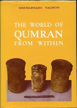 World of Qumran from Within Collected Studies