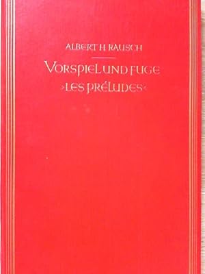 Vorspiel und Fuge "Les préludes".