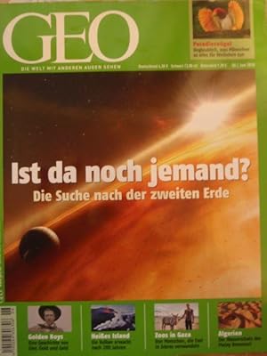 GEO Magazin 2010, Nr. 06 Juni - Ist da noch jemand?: die Suche nach der zweiten Erde, Paradiesvög...