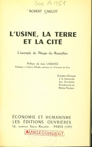 Imagen del vendedor de L'USINE, LA TERRE ET LA CITE. L'exemple de Page-du-Roussillon. a la venta por Antiquariat Bookfarm