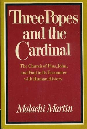 THREE POPES AND THE CARDINAL, The Church of Pius, John and Paul in its Encounter with Human History.