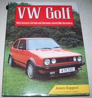 Bild des Verkufers fr VW Golf with Scirocco, Corrado and Karmann Convertible Derivatives zum Verkauf von Easy Chair Books