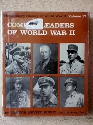 Combat Leaders of World War II: The Military History of World War II: Volume 17