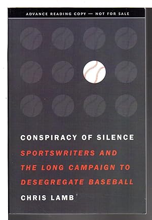 Imagen del vendedor de CONSPIRACY OF SILENCE: Sportswriters and the Long Campaign to Desegregate Baseball. a la venta por Bookfever, IOBA  (Volk & Iiams)