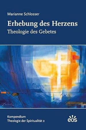Bild des Verkufers fr Erhebung des Herzens - Theologie des Gebetes zum Verkauf von Rheinberg-Buch Andreas Meier eK