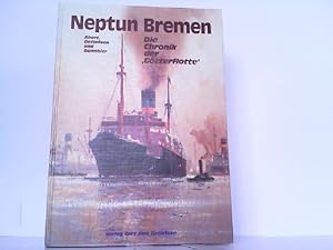 Neptun Bremen. Die Chronik der "Götterflotte".