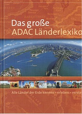 Seller image for Das groe ADAC-Lnderlexikon : [alle Lnder der Erde kennen - erleben - verstehen]. [Autoren: .] for sale by Kirjat Literatur- & Dienstleistungsgesellschaft mbH