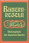 Seller image for Bauern-Regeln und Lostage. Weisheits- Wahr- und Wettersprche der deutschen Bauern. Mit einer Einleitung von Heinz Grube, Gartendirektor a. D. in Aachen. for sale by Kirjat Literatur- & Dienstleistungsgesellschaft mbH