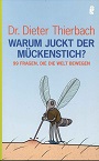 Bild des Verkufers fr Warum juckt der Mckenstich? : 99 Fragen, die die Welt bewegen. zum Verkauf von Kirjat Literatur- & Dienstleistungsgesellschaft mbH