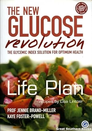 Imagen del vendedor de The New Glucose Revolution - Life Plan: The Glycemic Index Solution for Optimum Health a la venta por Great Southern Books