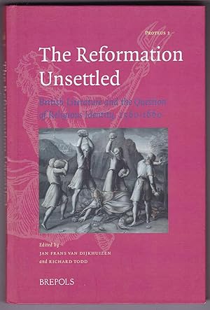 Bild des Verkufers fr The Reformation Unsettled: British Literature and the Question of Religious Identity, 1560-1660 zum Verkauf von Kultgut