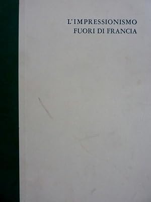 Seller image for IMPRESSIONISMO FUORI DI FRANCIA for sale by Historia, Regnum et Nobilia