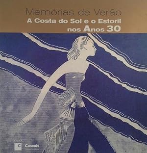 MEMÓRIAS DE VERÃO - A COSTA DO SOL E O ESTORIL NOS ANOS 30