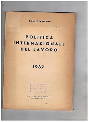 Immagine del venditore per Politica internazionale del lavoro 1937. venduto da Libreria Gull