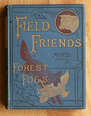 Imagen del vendedor de Field Friends and Forest Foes: With Illustrations a la venta por Books at yeomanthefirst