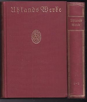 Bild des Verkufers fr Uhlands Werke in drei Teilen. Erster und zweiter Teil in einem Band. Erster Teil: Gedichte. Zweiter Teil: Herzog Ernst - Ludwig der Bayer - Dramatische Entwrfe. Dritter Teil. Zur Geschichte der Dichtung und Sage zum Verkauf von Versandantiquariat Bolz