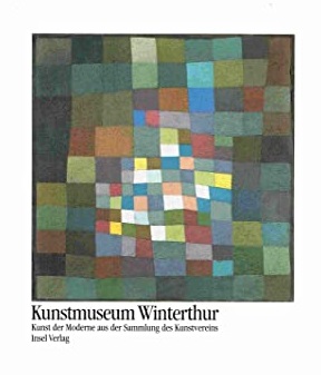 Seller image for Kunstmuseum Winterthur. Kunst der Moderne aus der Sammlung des Kunstvereins for sale by Versandantiquariat Bolz