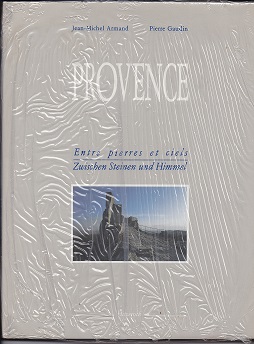 Provence. Entre pierres et ciels /Zwischen Steinen und Himmeln