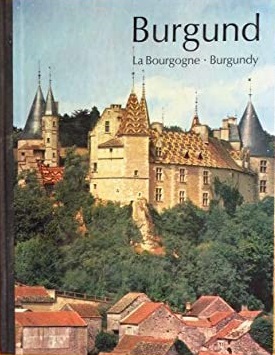 Die blauen Bücher. Burgund. La Bourgogne. Burgundy