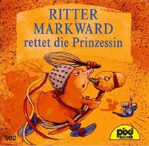 Seller image for Ritter Markward rettet die Prinzessin (Pixi Buch Nr. 982) for sale by Versandantiquariat Bolz